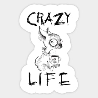 CRAZY LIFE Sticker